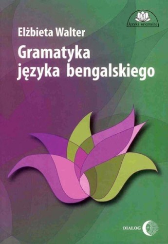 Gramatyka języka bengalskiego, Elżbieta Walter