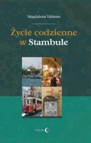 Życie codzienne w Stambule, Magdalena Yildirim
