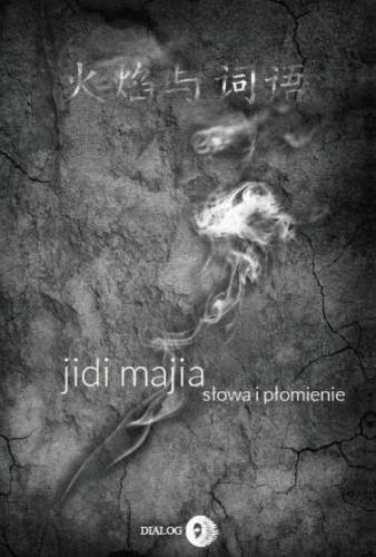 Słowa i płomienie, Jidi Majia