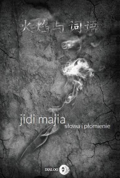 Słowa i płomienie, Jidi Majia