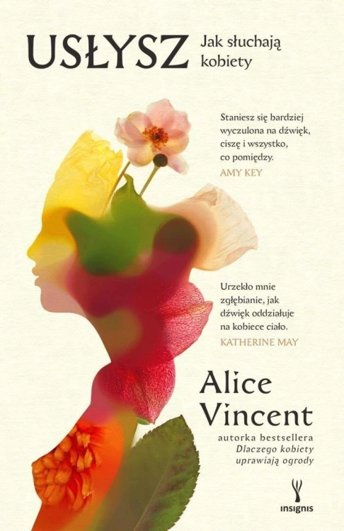 Usłysz Jak słuchają kobiety, Alice Vincent