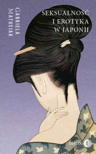 Seksualność i erotyka w Japonii, Gabriela Matusiak