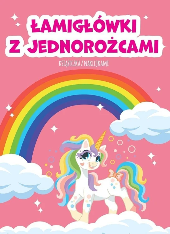 Łamigłówki z jednorożcami.. Książeczka z naklejkam