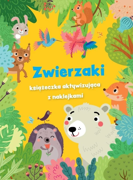 Zwierzaki - książeczka aktywizująca z naklejkami