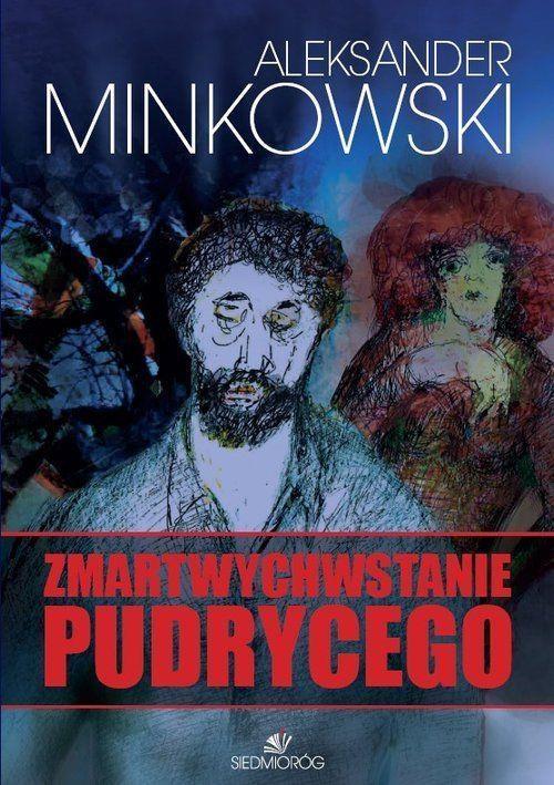 Zmartwychwstanie Pudrycego, Aleksander Minkowski