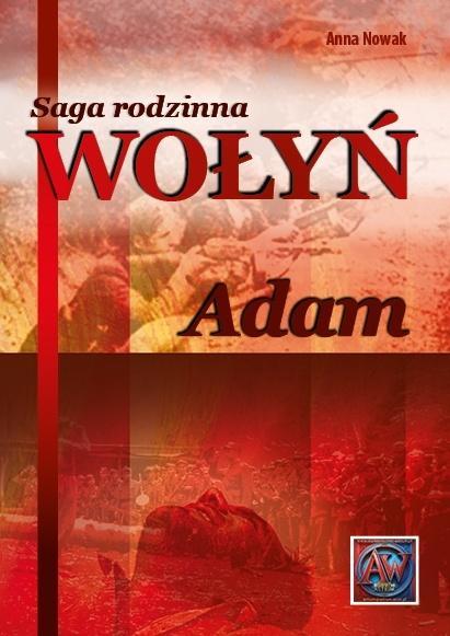 Saga rodzinna Wołyń. Adam TW, Anna Nowak
