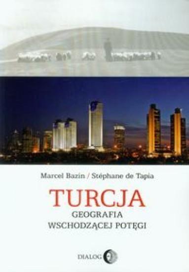 Turcja Geografia wschodzącej potęgi