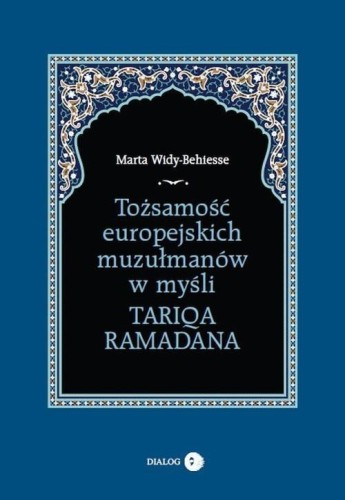 Tożsamość europejskich muzułmanów w myśli Tariqa..