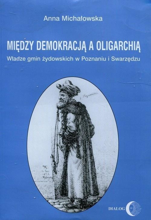 Między demokracją a oligarchią, Anna Michałowska