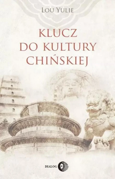Klucz do kultury chińskiej, Lou Yulie
