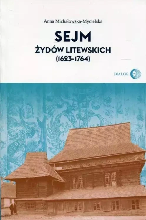 Sejm Żydów litewskich, Anna Michałowska-Mycielska