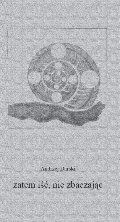 Zatem iść, nie zbaczając, Andrzej Darski