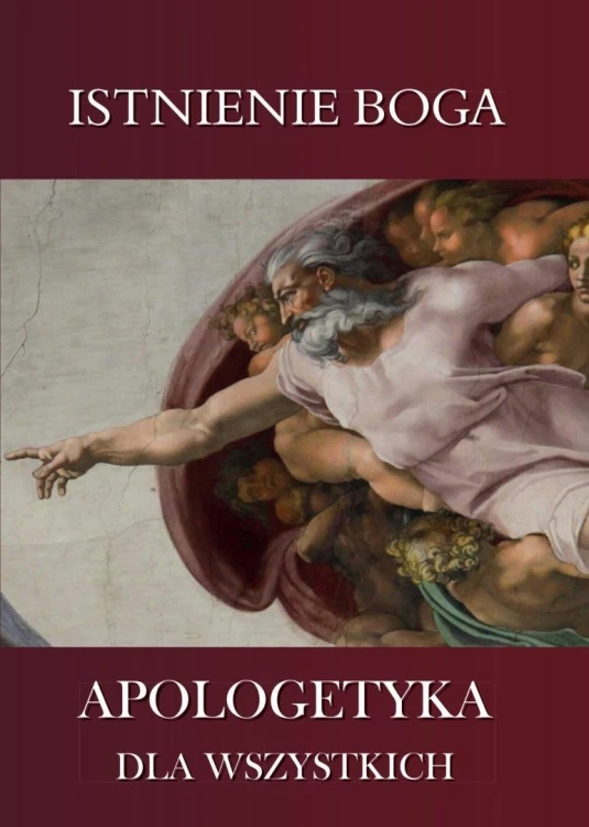 Apologetyka dla wszystkich 5 Istnienie Boga