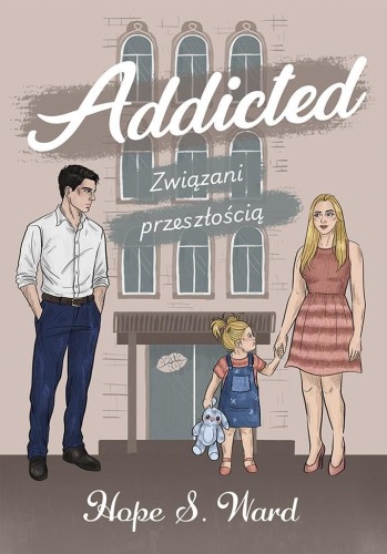 Addicted. Związani przeszłością, Hope S.Ward