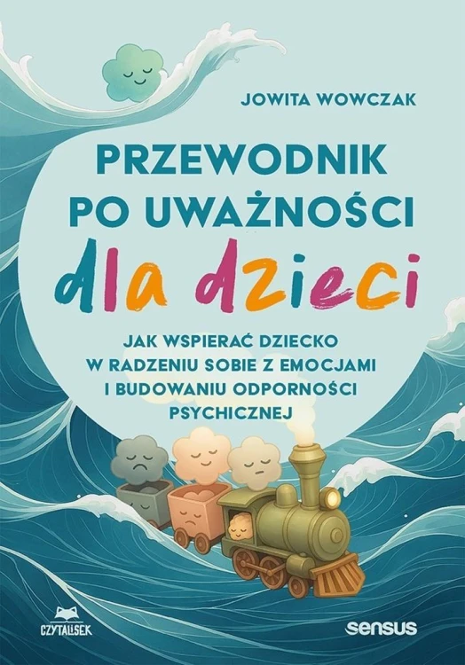 Przewodnik po uważności dla dzieci, Jowita Wowczak
