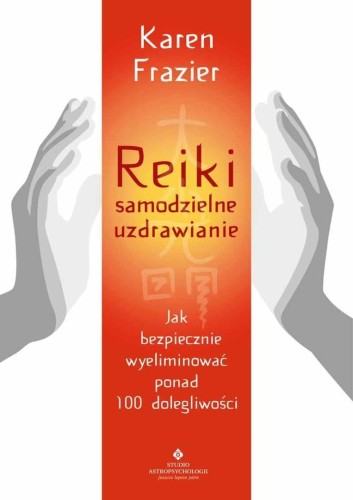 Reiki - samodzielne uzdrawianie, Karen Frazier