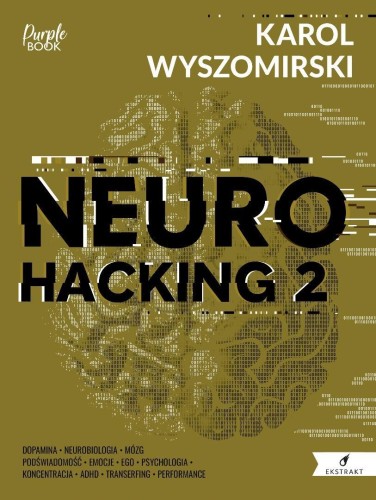 Neurohacking 2, Karol Wyszomirski