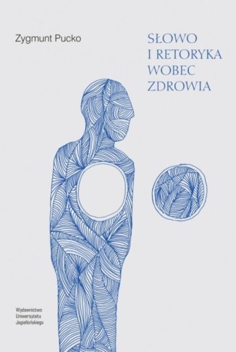 Słowo i retoryka wobec zdrowia, Zygmunt Pucko