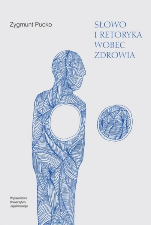 Słowo i retoryka wobec zdrowia, Zygmunt Pucko