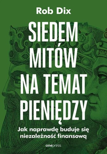 Siedem mitów na temat pieniędzy, Rob Dix