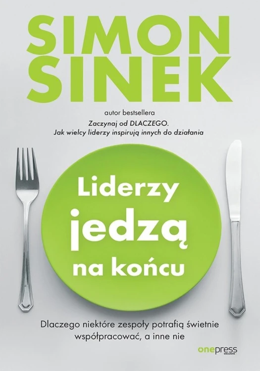 Liderzy jedzą na końcu, Simon Sinek