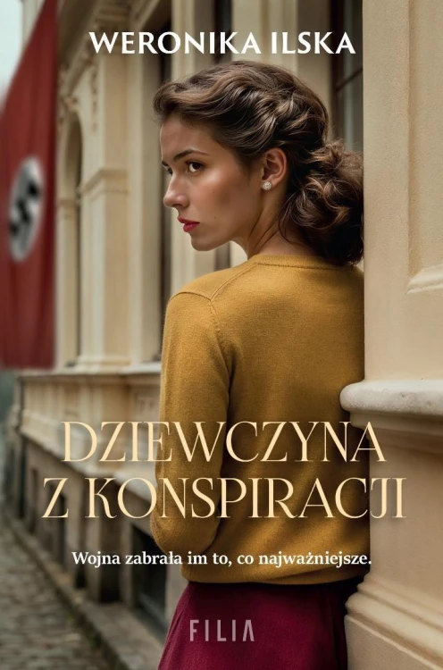 Dziewczyna z konspiracji, Weronika Ilska