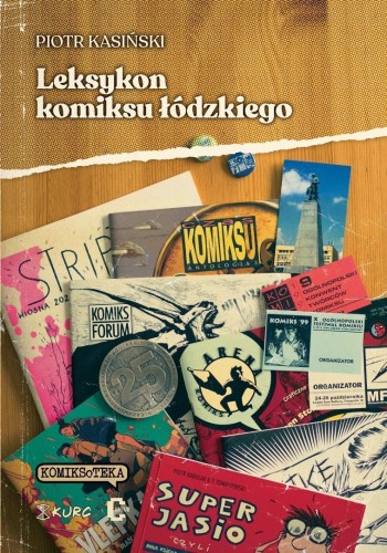 Leksykon komiksu łódzkiego, Piotr Kasiński