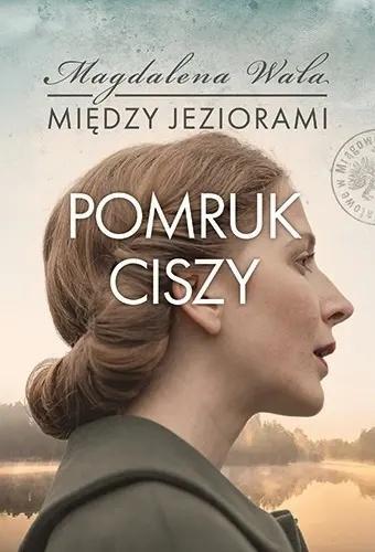 Między jeziorami T.4 Pomruk ciszy, Magdalena Wala