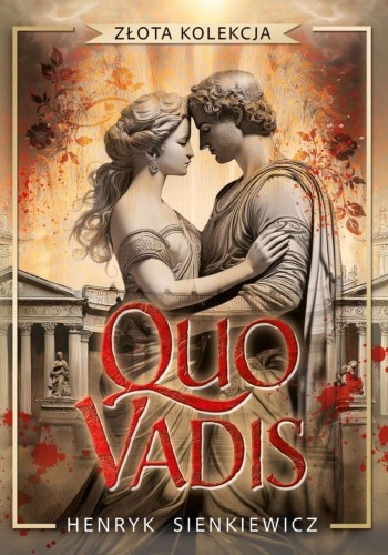 Złota kolekcja. Quo vadis, Henryk Sienkiewicz