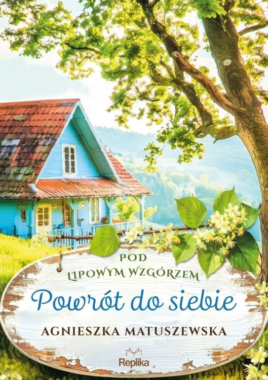 Pod lipowym wzgórzem T.1 Powrót do siebie