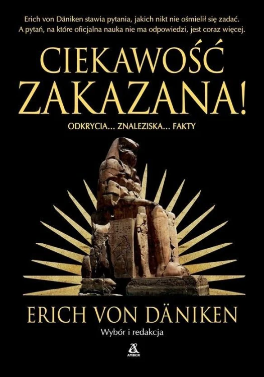 Ciekawość zakazana!, Erich von Daniken