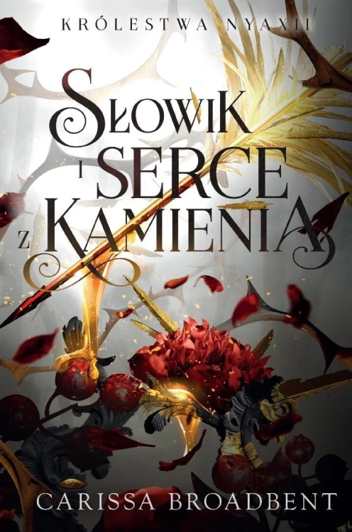 Królestwa Nyaxii T.3 Słowik i serce z kamienia