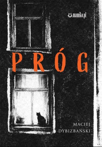 Próg, Maciej Dybizbański