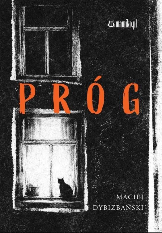 Próg, Maciej Dybizbański