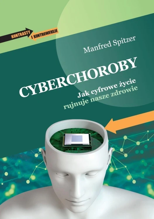 Cyberchoroby. Jak cyfrowe życie rujnuje nasze...