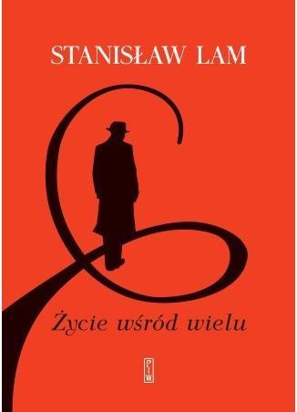 Życie wśród wielu, Stanisław Lam