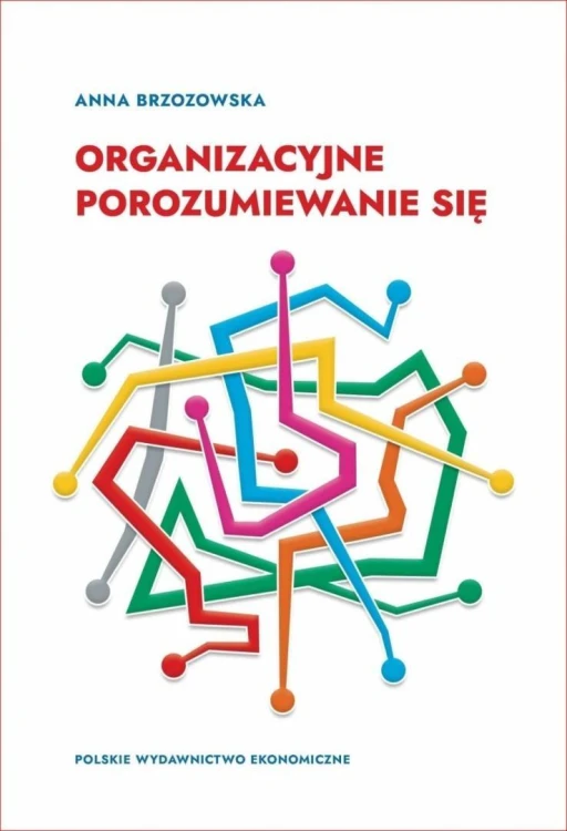 Organizacyjne porozumiewanie się, Anna Brzozowska