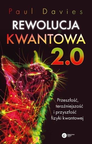 Rewolucja kwantowa 2.0. Przeszłość..., Paul Davies