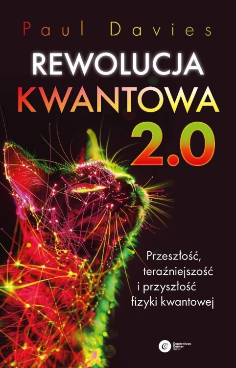 Rewolucja kwantowa 2.0. Przeszłość..., Paul Davies