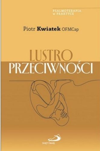 Lustro przeciwności, Piotr Kwiatek OFMCap