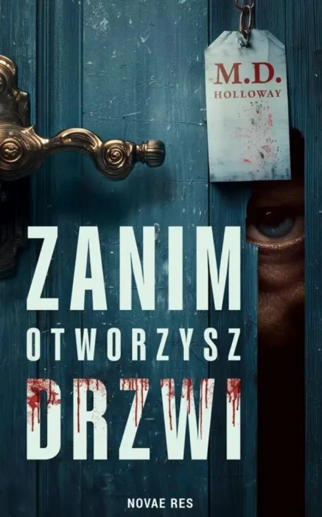 Zanim otworzysz drzwi, M.D. Holloway