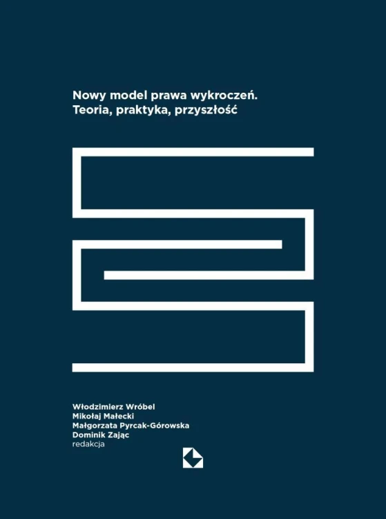 Nowy model prawa wykroczeń. Teoria, praktyka...
