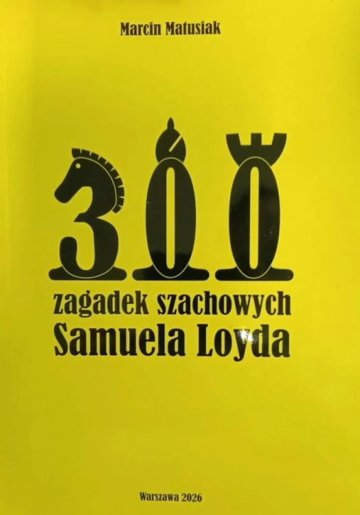 300 zagadek szachowych Samuela Loyda