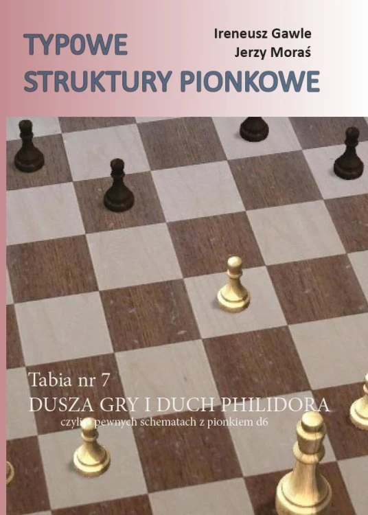 Typowe struktury pionkowe. Tabia nr 7 Dusza gry..
