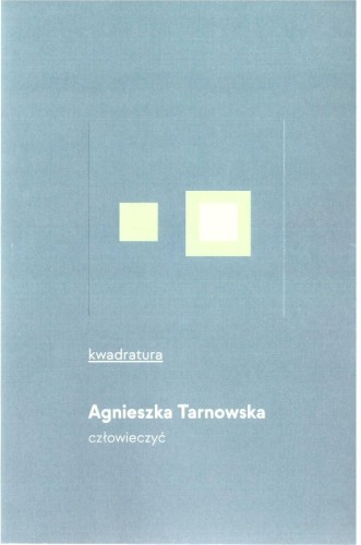 Człowieczyć, Agnieszka Tarnowska