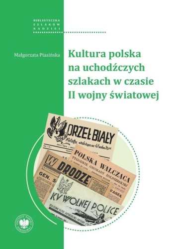 Kultura polska na uchodźczych szlakach...