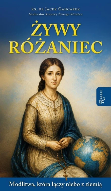 Żywy Różaniec. Modlitwa, który łączy niebo z...