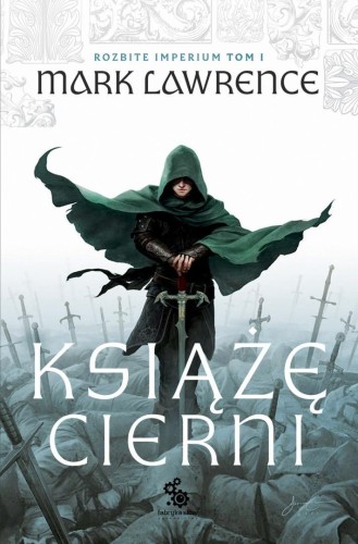 Rozbite Imperium T.1 Książę cierni, Mark Lawrence