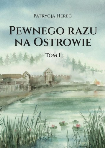 Pewnego razu na Ostrowie, Patrycja Hereć