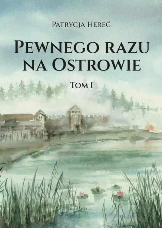 Pewnego razu na Ostrowie, Patrycja Hereć